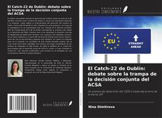 Borítókép a  El Catch-22 de Dublín: debate sobre la trampa de la decisión conjunta del ACSA - hoz