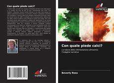 Couverture de Con quale piede calci?
