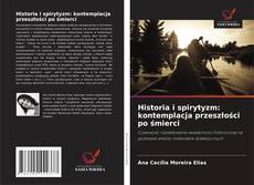 Couverture de Historia i spirytyzm: kontemplacja przeszłości po śmierci