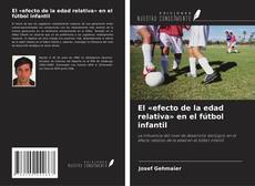 Capa do livro de El «efecto de la edad relativa» en el fútbol infantil 