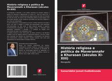 Buchcover von História religiosa e política de Maverannahr e Khurasan (séculos XI-XIII)