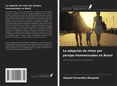 Copertina di La adopción de niños por parejas homosexuales en Brasil