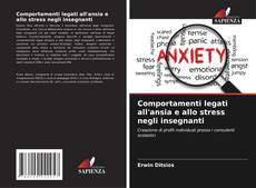 Bookcover of Comportamenti legati all'ansia e allo stress negli insegnanti