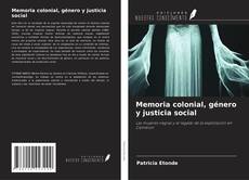 Memoria colonial, género y justicia social kitap kapağı