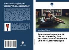 Couverture de Rahmenbedingungen für die Vermarktung von Textilausfuhren: Probleme und Herausforderungen