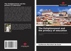 Bookcover of The Enlightenment and the primacy of education