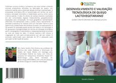 Обложка DESENVOLVIMENTO E VALIDAÇÃO TECNOLÓGICA DE QUEIJO LACTOVEGETARIANO