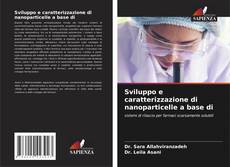 Capa do livro de Sviluppo e caratterizzazione di nanoparticelle a base di 