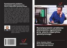 Couverture de Rozwiązywanie problemu planowania egzaminów przy użyciu algorytmu genetycznego