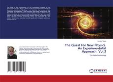Bookcover of The Quest For New Physics. An Experimentalist Approach. Vol.3