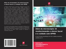 Borítókép a  Além do microscópio: IA revolucionando o câncer bucal e o cuidado com OPMD - hoz