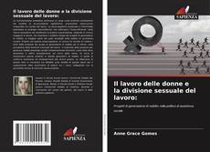 Bookcover of Il lavoro delle donne e la divisione sessuale del lavoro: