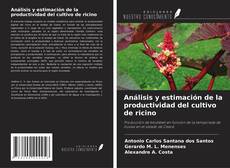Couverture de Análisis y estimación de la productividad del cultivo de ricino