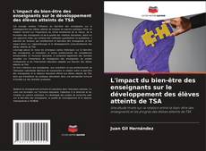 Обложка L'impact du bien-être des enseignants sur le développement des élèves atteints de TSA