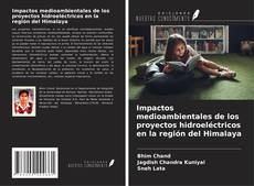 Capa do livro de Impactos medioambientales de los proyectos hidroeléctricos en la región del Himalaya 