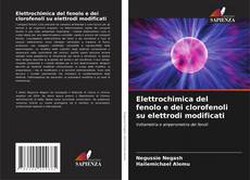 Buchcover von Elettrochimica del fenolo e dei clorofenoli su elettrodi modificati