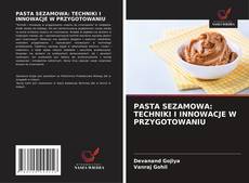 Capa do livro de PASTA SEZAMOWA: TECHNIKI I INNOWACJE W PRZYGOTOWANIU 