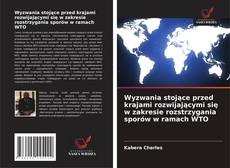 Capa do livro de Wyzwania stojące przed krajami rozwijającymi się w zakresie rozstrzygania sporów w ramach WTO 