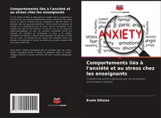 Обложка Comportements liés à l'anxiété et au stress chez les enseignants