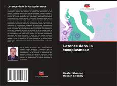 Capa do livro de Latence dans la toxoplasmose 