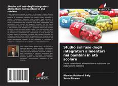 Copertina di Studio sull'uso degli integratori alimentari nei bambini in età scolare