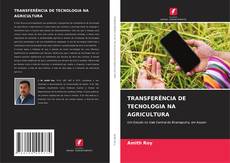 Copertina di TRANSFERÊNCIA DE TECNOLOGIA NA AGRICULTURA