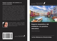 Couverture de Espacio museístico: del artefacto a la práctica educativa