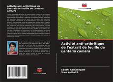 Couverture de Activité anti-arthritique de l'extrait de feuille de Lantana camara