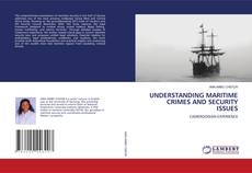 Bookcover of UNDERSTANDING MARITIME CRIMES AND SECURITY ISSUES