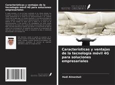 Características y ventajas de la tecnología móvil 4G para soluciones empresariales的封面