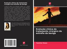 Обложка Evolução clínica do tratamento cirúrgico da extrofia da bexiga