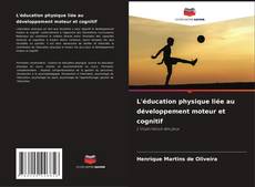 Buchcover von L'éducation physique liée au développement moteur et cognitif