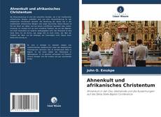 Обложка Ahnenkult und afrikanisches Christentum