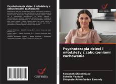 Couverture de Psychoterapia dzieci i młodzieży z zaburzeniami zachowania