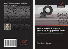 Copertina di Praca kobiet i podział pracy ze względu na płeć: