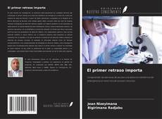 Couverture de El primer retraso importa