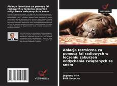 Couverture de Ablacja termiczna za pomocą fal radiowych w leczeniu zaburzeń oddychania związanych ze snem