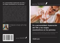Couverture de Fe y personalidad: Exploración del TOC y los rasgos anankásticos en los jainistas