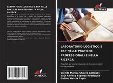 Copertina di LABORATORIO LOGISTICO E ERP NELLE PRATICHE PROFESSIONALI E NELLA RICERCA