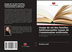 Bookcover of Image de soi des familles hétérosexuelles issues de l'insémination artificielle