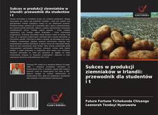 Copertina di Sukces w produkcji ziemniaków w Irlandii: przewodnik dla studentów i t