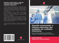 Couverture de Sinusite nosocomial: a infeção silenciosa das unidades de cuidados intensivos
