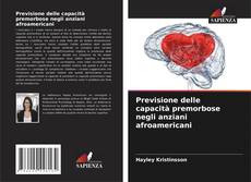 Bookcover of Previsione delle capacità premorbose negli anziani afroamericani