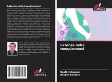 Latenza nella toxoplasmosi的封面