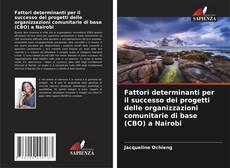Copertina di Fattori determinanti per il successo dei progetti delle organizzazioni comunitarie di base (CBO) a Nairobi
