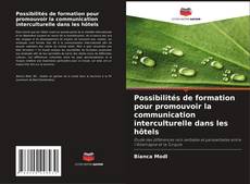 Couverture de Possibilités de formation pour promouvoir la communication interculturelle dans les hôtels