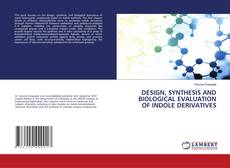 Borítókép a  DESIGN, SYNTHESIS AND BIOLOGICAL EVALUATION OF INDOLE DERIVATIVES - hoz