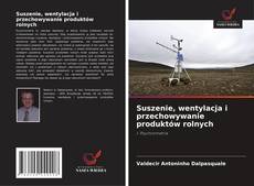 Buchcover von Suszenie, wentylacja i przechowywanie produktów rolnych