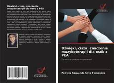 Buchcover von Dźwięki, cisza: znaczenie muzykoterapii dla osób z PEA