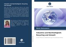 Copertina di Industrie und Nachhaltigkeit: Recycling und Umwelt